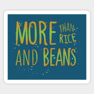 MORE THAN RICE AND BEANS! - 4.0 Magnet